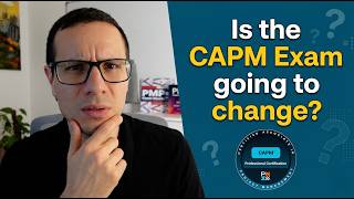 Is the CAPM Exam going to change?