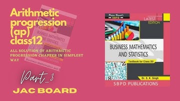 #3-Arithmetic progression Class 12 Business math [Jac Board ] Solution from Sk singh books