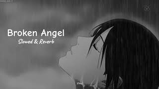 Broken Angel(Arash) - [slowed+reverb]