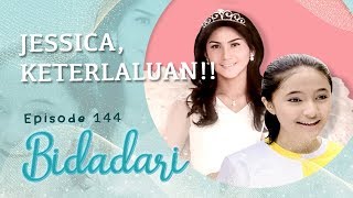Keterlaluan Jessica! | Bidadari 2 Eps 144 - Full Versi