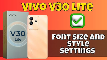 Vivo V30 Lite Font Size And Style Settings || Change Font Size and Style || Font Style & Size Change