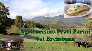Agriturismo Prati Parini da Cler (fraz. di Sedrina - Bg) in Val Brembana