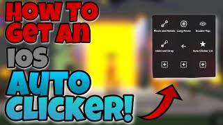 How to get a Semi Auto Clicker on IOS!!