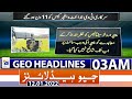 Geo News Headlines Today 03 AM | 12th January 2022