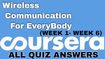 Wireless Communications for Everybody (week 1-6) , All Quiz Answers.