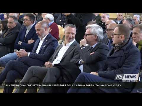 TOSI: «ENTRO QUALCHE SETTIMANA UN ASSESSORE DALLA LEGA A FORZA ITALIA» | 13/12/2023