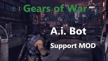 Gears of War - A.I. Bot support mod -  HD 2K  + Download link
