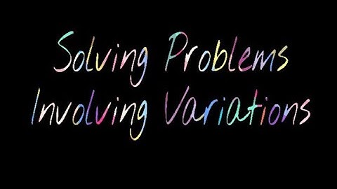 Solving problems involving variations