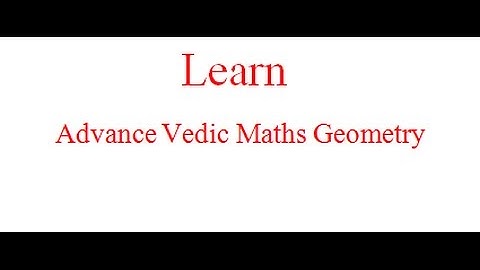 Advance Vedic Mathematics Geometry Part-2