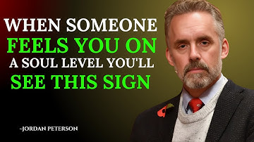 If Someone Feels a Soul Connection With You, These Signs Will Appear | Jordan Peterson motivation