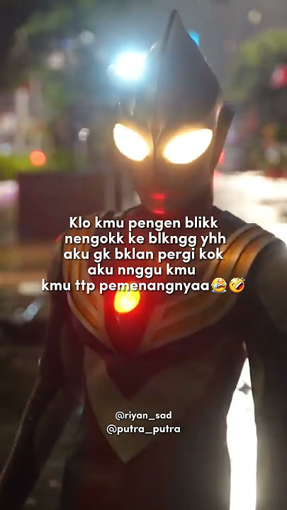 #galaubrutal #storywa #fyp #ultraman sedihh sih