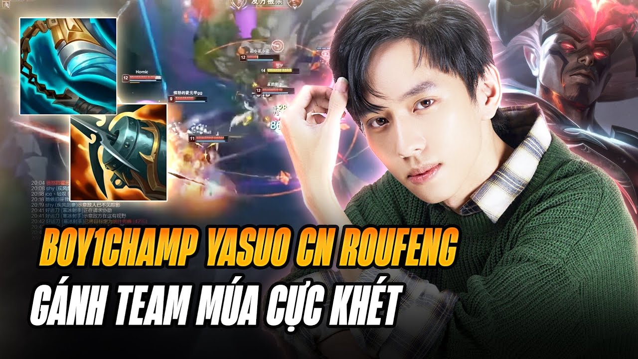 BOY1CHAMP YASUO TRUNG QUỐC ROUFENG VÀ MÀN MÚA YASUO ĂN 20 MẠNG GÁNH TEAM LẬT KÈO GAME ĐẤU CỰC KHÓ