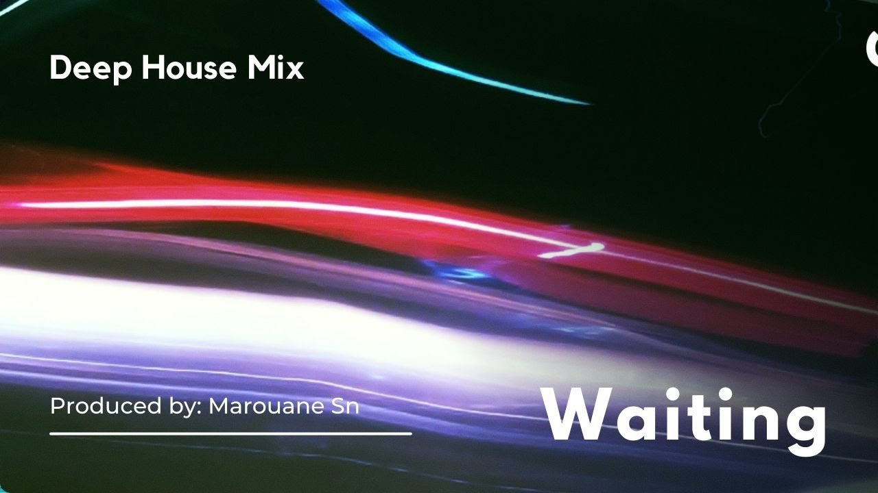 Waiting (Deep House) | Marouane Sn. auf YouTube ansehen Waiting (Deep House) | Marouane Sn. auf YouTube ansehen