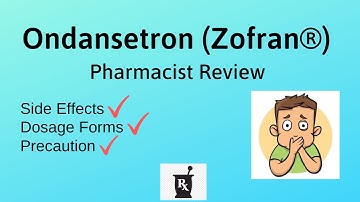 Ondansetron (Zofran®) | Ondansetron Side Effects, Uses, Precaution