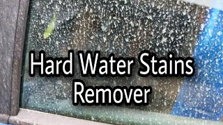 Remove Hard Water Stains From Glass/Windshield