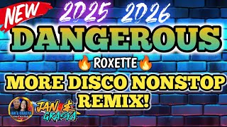 Dangerous Roxette More Disco Nonstop Remix 2025 - 2026