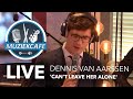 Dennis van aarssen  cant leave her alone live bij muziekcaf
