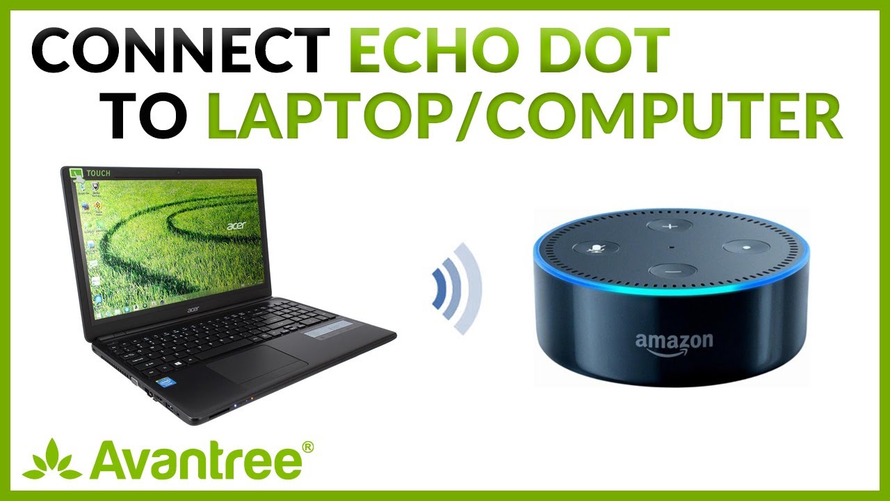 How to Connect Echo Dot to Laptop or 