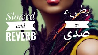 haifa wehbe - walad (slowed and reverb)