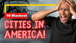 10 Blackest Cities in America