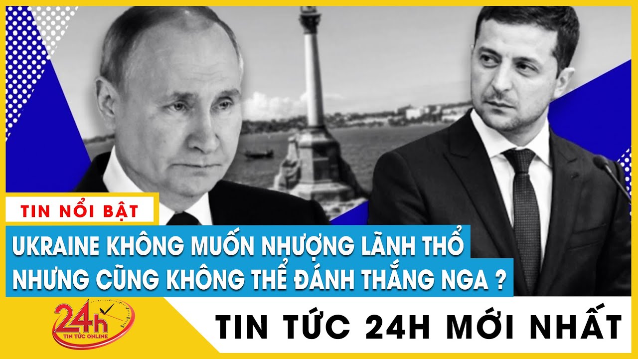 Ukraine đau đớn: không nhượng lãnh thổ, cũng không thể thắng Nga. Chiến dịch Nga Ukraine mới nhất