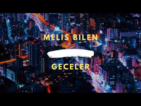 Melis Bilen  - Geceler ft Tolga Aslan