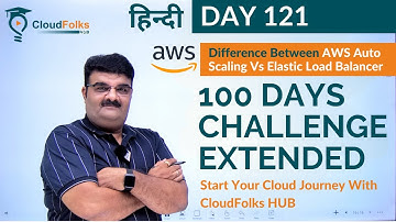 Day 121 | AWS Auto Scaling Vs Elastic Load Balancer (ELB) | AWS Tutorial In Hindi