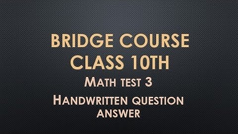 bridge course class 10 math test 3