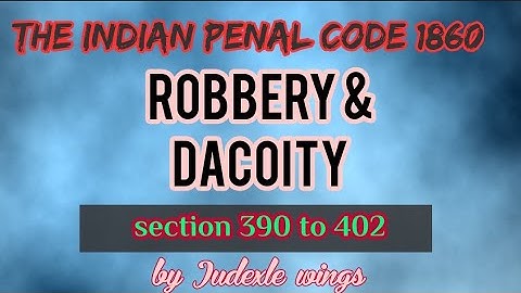 IPC Robbery and dacoity full explanation in hindi section 390 and 391 @Judexlewings