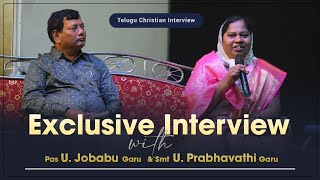 Exclusive Interview of Pastor U Jobabu Garu & Mrs Prabhavathi Garu | Telugu Christian Interview