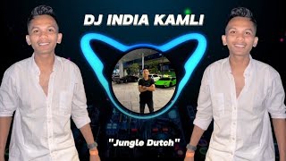 DJ INDIA KAMLI - JUNGLE DUTCH