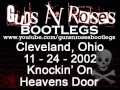 Guns N' Roses 11-24-2002 Cleveland Ohio - Knockin' On Heavens Door [5/13]