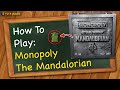 How to play Monopoly The Mandalorian