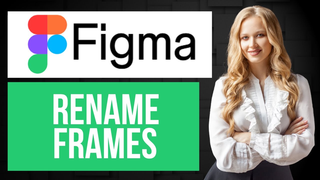 How to Rename Frames in Figma | Edit Frame Tutorial - YouTube