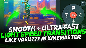 Light Speed Transitions Like VASU777 In Kinemaster⚡| How To Edit Like VASU777🔥