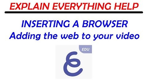 Explain Everything Tip - How to Add a Browser to your video.