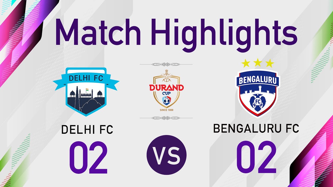 Durand Cup 2021 - Highlights | Delhi FC 2-2 Bengaluru FC | Addatimes Football