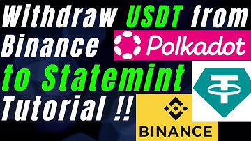 Binance Has Integrated USDT on Polkadot Network ! How to Withdraw USDT to Statemint Tutorial ! 🔥