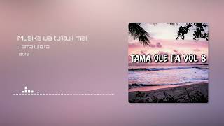 Tama Ole Ia - Mua Ua Tuitui Mai Audio