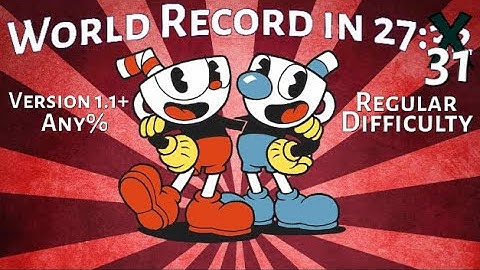 Cuphead Former World Record Speedrun in 27:31 | Any% - V1.1.5 - Regular Difficulty