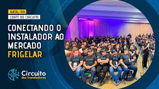 Frigelar Conectando Instaladores Ao Mercado Corte Circuito 2025