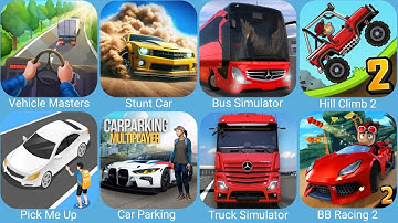 Vehicle Masters,Hill Climb Racing 2,Car Parking Multiplayer,Bus Simulator Ultimate,Stunt Car Extreme