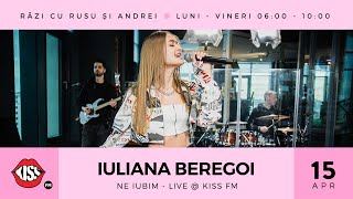 Iuliana Beregoi - Ne Iubim (Live @ Kiss FM)