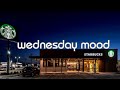 Wednesday Mood ~ chill music mix Coffee Shop ☕ Background Music for Relaxing and Working