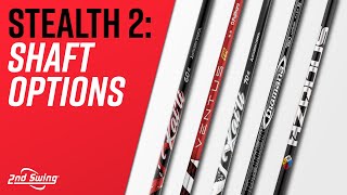 TAYLORMADE STEALTH 2 SHAFT OPTIONS | TaylorMade Stealth 2 Driver