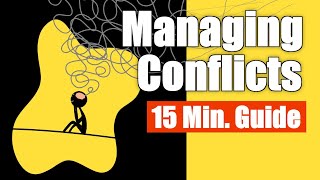 How to Manage Conflicts at Work or Home | A practical tutorial with actionable steps