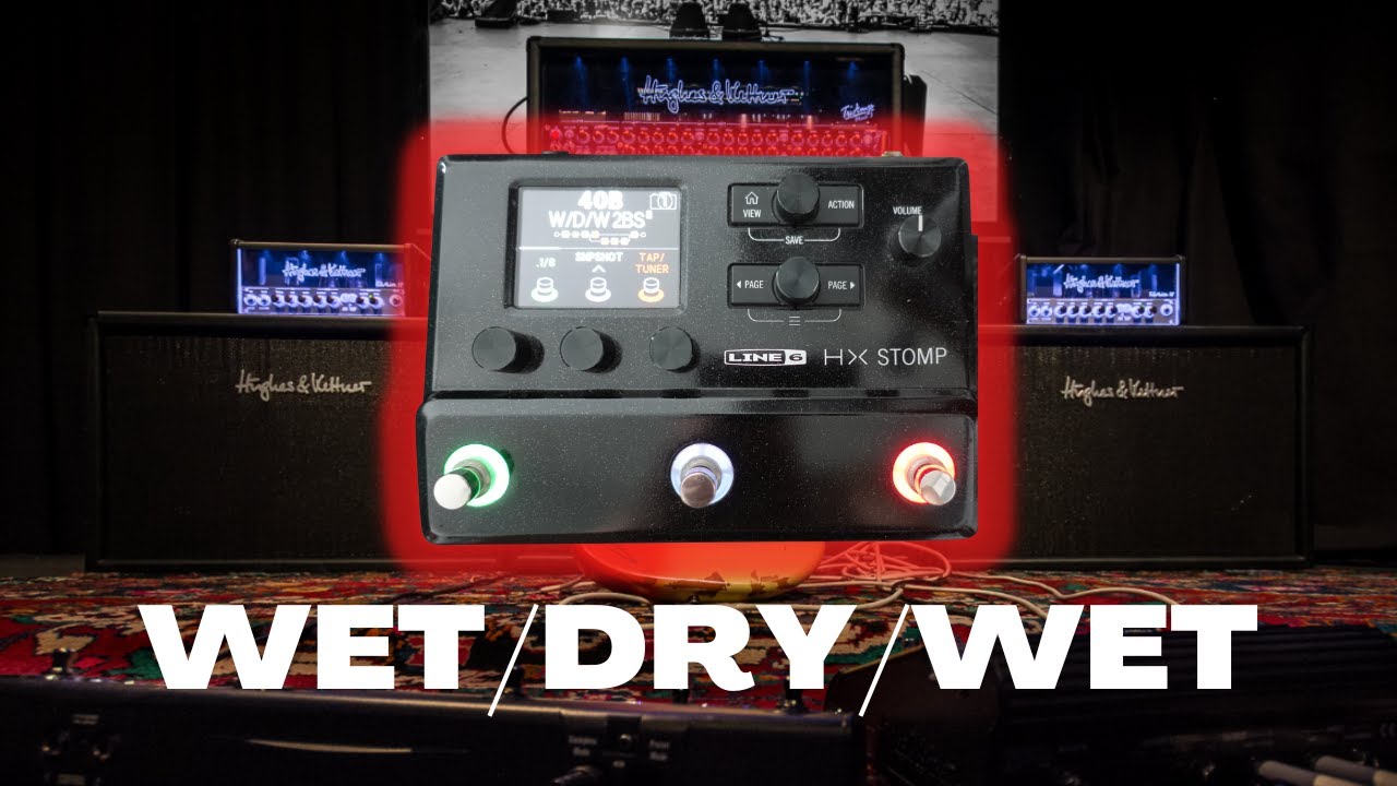 Wet/Dry/Wet (WDW) on Line 6 HX Stomp YouTube