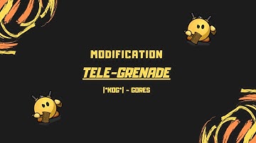 |*KoG*| Tele-Grenade MOD \/ qshar.com [GORES]