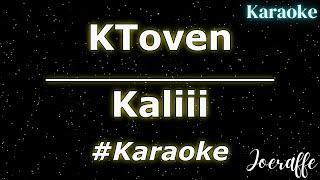 Kaliii - KToven (Karaoke)