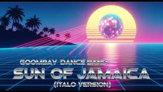 GOOMBAY DANCE BAND-SUN OF JAMAICA (ÍTALO VERSION)